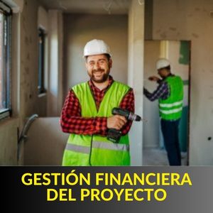 GESTIÓN FINANCIERA DEL PROYECTO